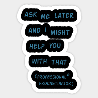 I´m a professional procastinator Sticker